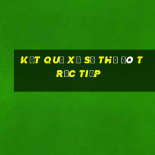 kết quả xổ số thủ đô trực tiếp