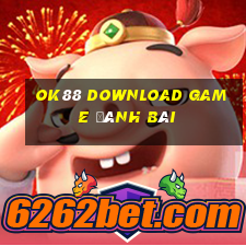 Ok88 Download Game Đánh Bài