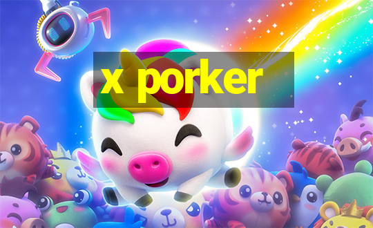 x porker