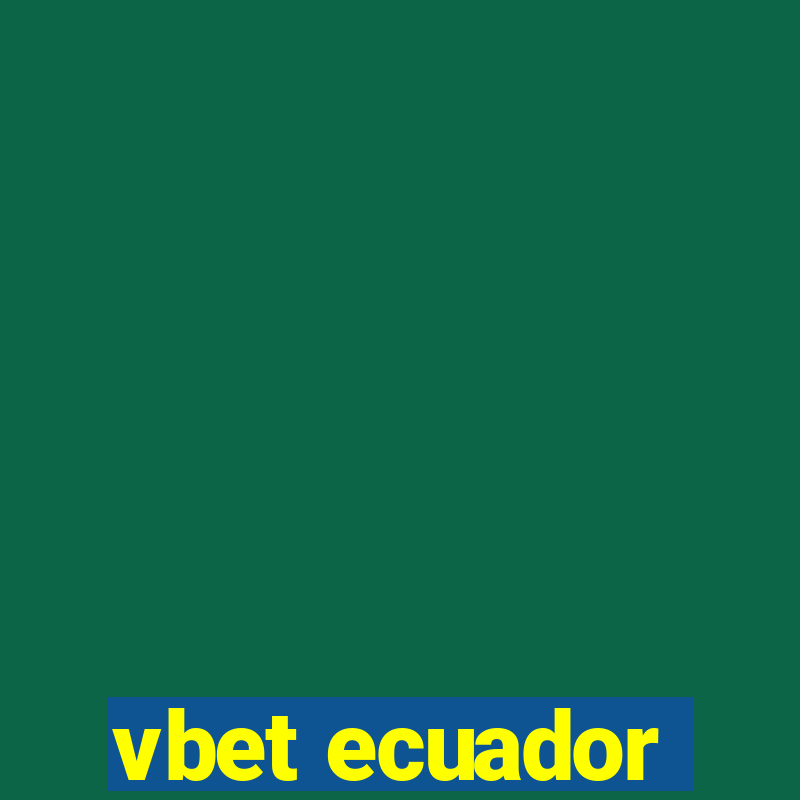 vbet ecuador