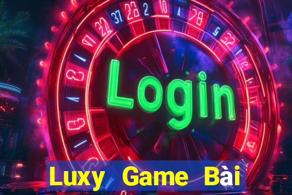 Luxy Game Bài Trực Tuyến