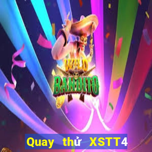 Quay thử XSTT4 ngày 1