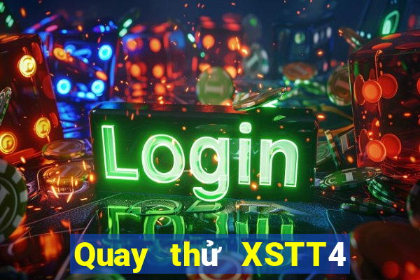 Quay thử XSTT4 ngày 1