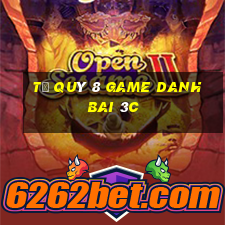 Tứ Quý 8 Game Danh Bai 3C