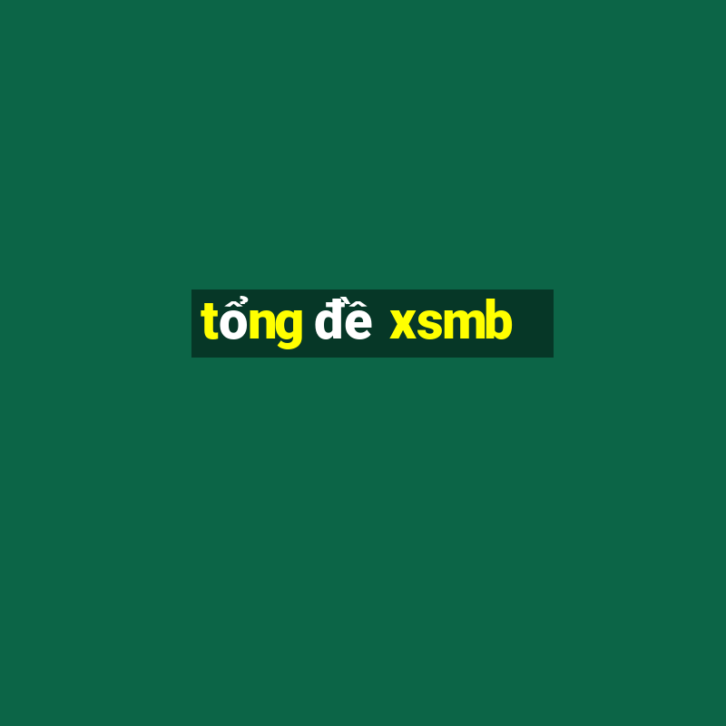 tổng đề xsmb