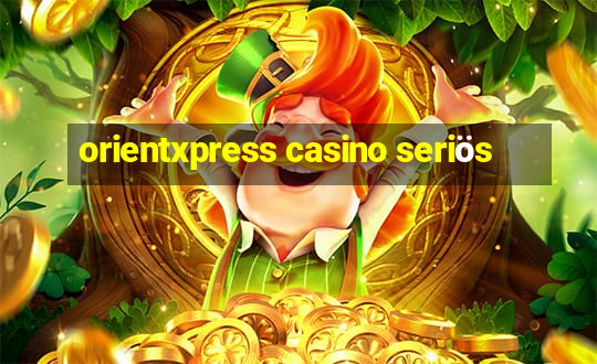 orientxpress casino seriös