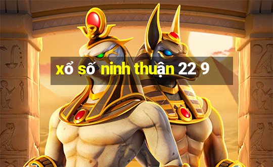 xổ số ninh thuận 22 9