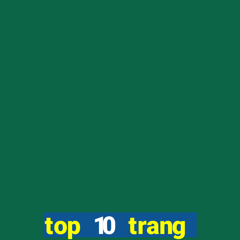 top 10 trang casino online