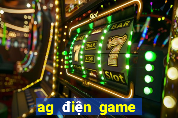 ag điện game đăng nhập