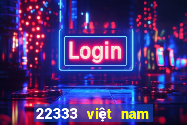 22333 việt nam màu sắc