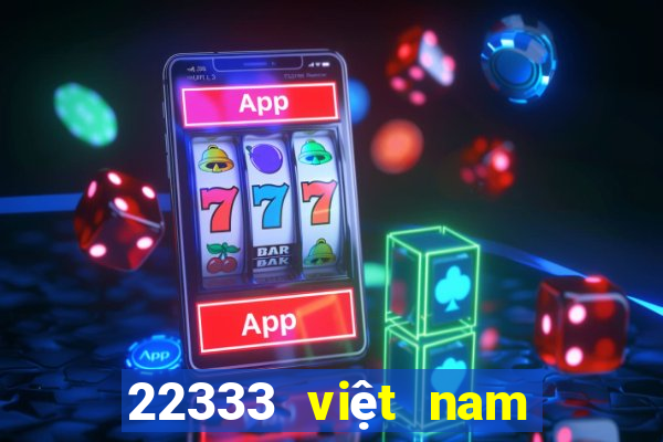 22333 việt nam màu sắc