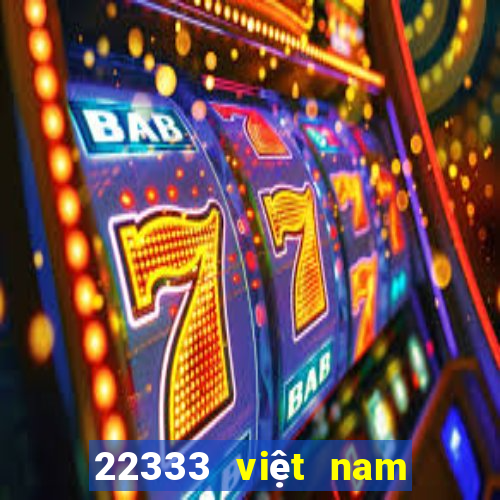 22333 việt nam màu sắc