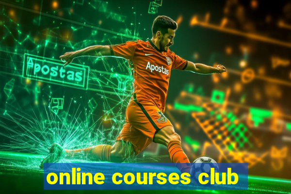 online courses club