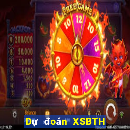 Dự đoán XSBTH ngày 2