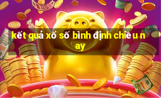 kết quả xổ số bình định chiều nay