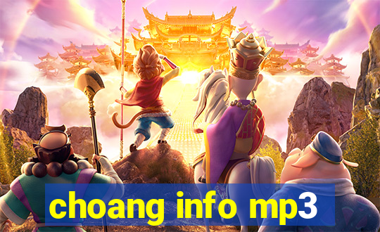 choang info mp3