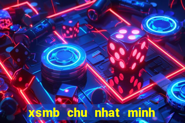 xsmb chu nhat minh ngoc hang tuan