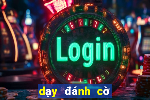 dạy đánh cờ tướng cơ bản