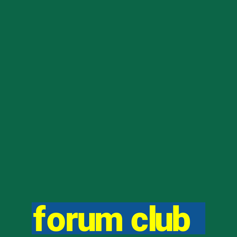 forum club