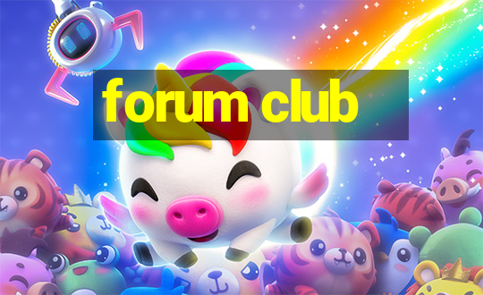 forum club