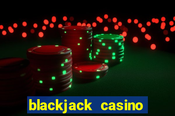 blackjack casino how to play