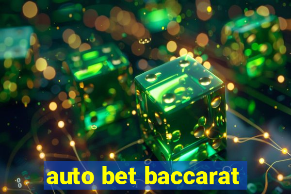 auto bet baccarat