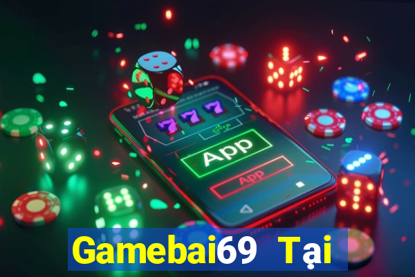 Gamebai69 Tại Game Bài B52 Đổi Thưởng