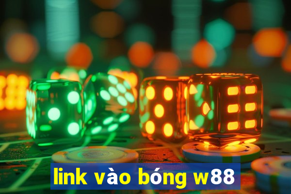 link vào bóng w88