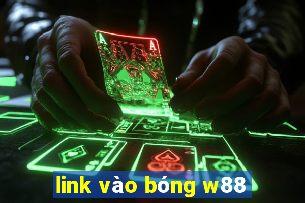 link vào bóng w88