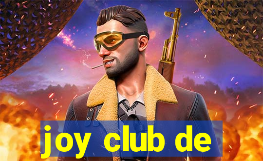 joy club de