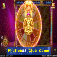 Phatloc88 Club Game Bài X8