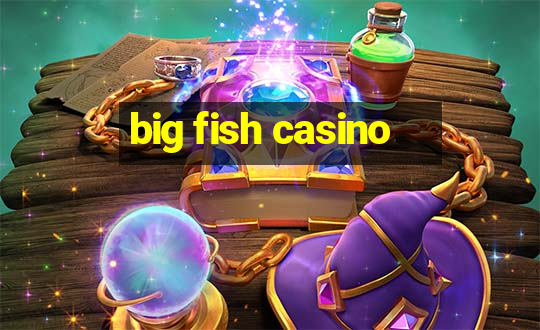 big fish casino