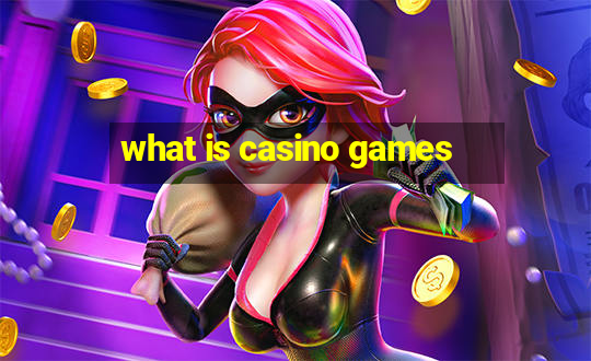 what is casino games