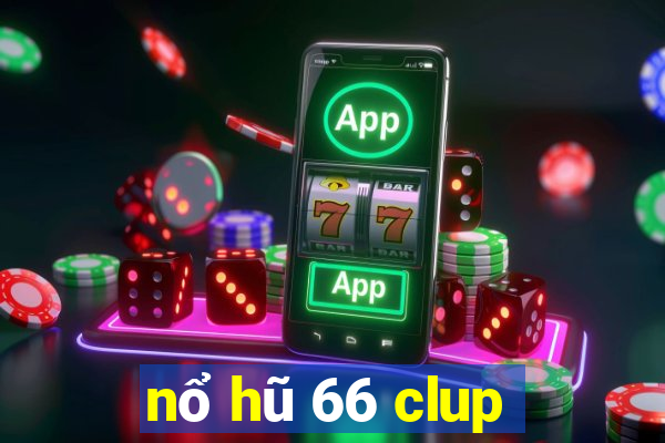 nổ hũ 66 clup