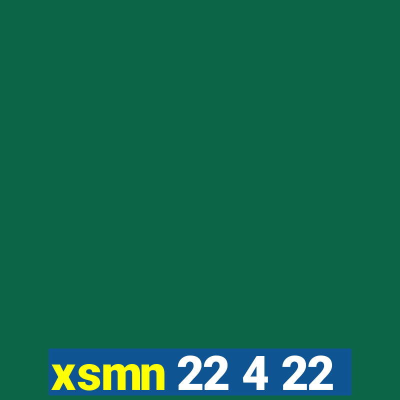 xsmn 22 4 22