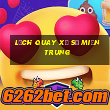 lịch quay xổ số miền trung