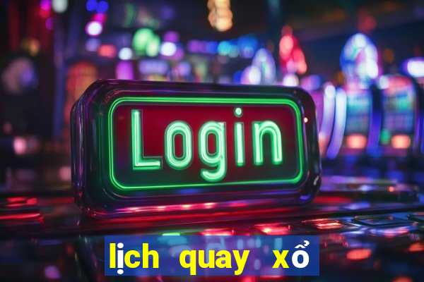 lịch quay xổ số miền trung