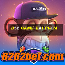 B52 Game Bài Phỏm