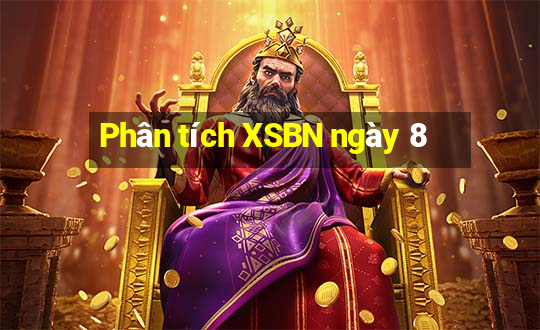 Phân tích XSBN ngày 8