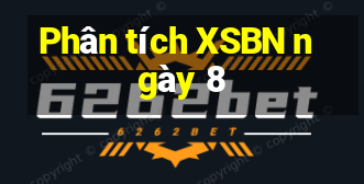 Phân tích XSBN ngày 8