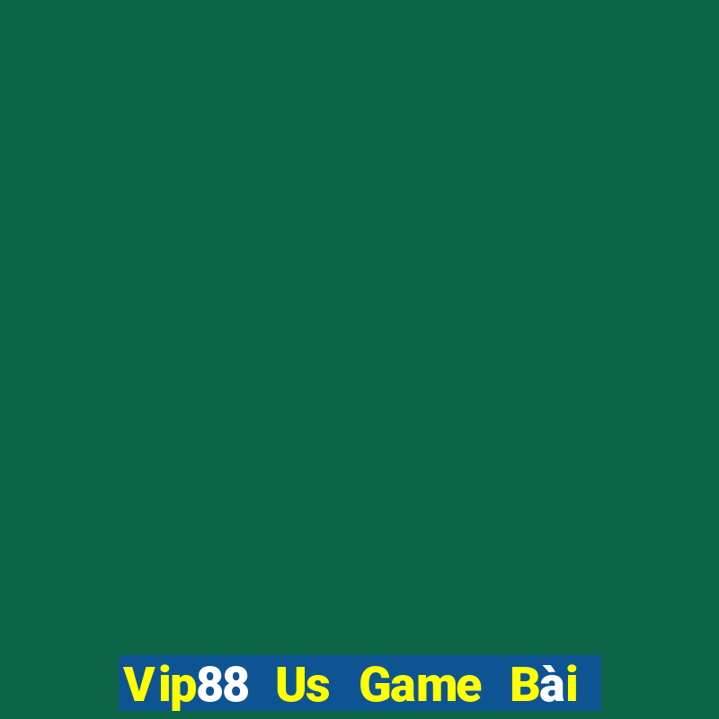 Vip88 Us Game Bài Ma Thuật