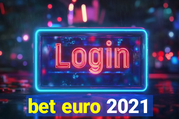 bet euro 2021