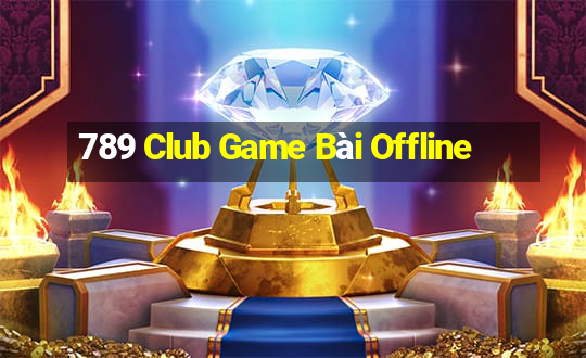 789 Club Game Bài Offline