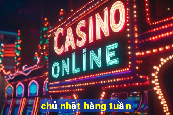 chủ nhật hàng tuần