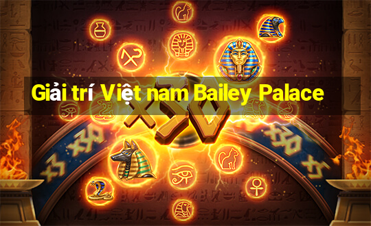 Giải trí Việt nam Bailey Palace