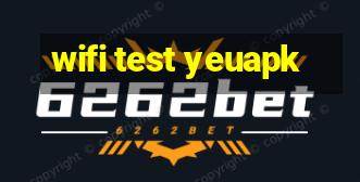 wifi test yeuapk