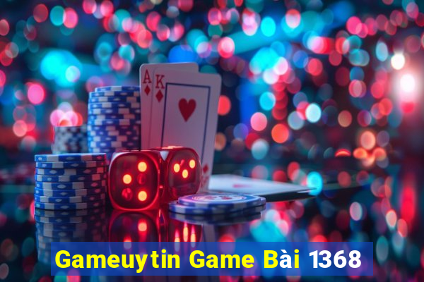 Gameuytin Game Bài 1368