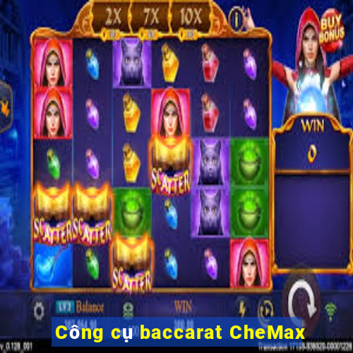 Công cụ baccarat CheMax