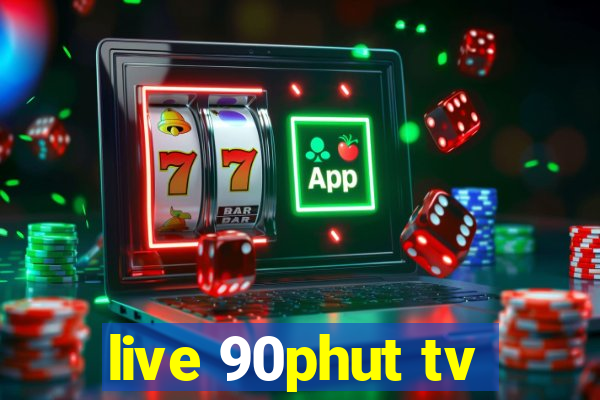 live 90phut tv