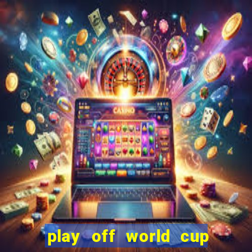 play off world cup 2024 châu âu